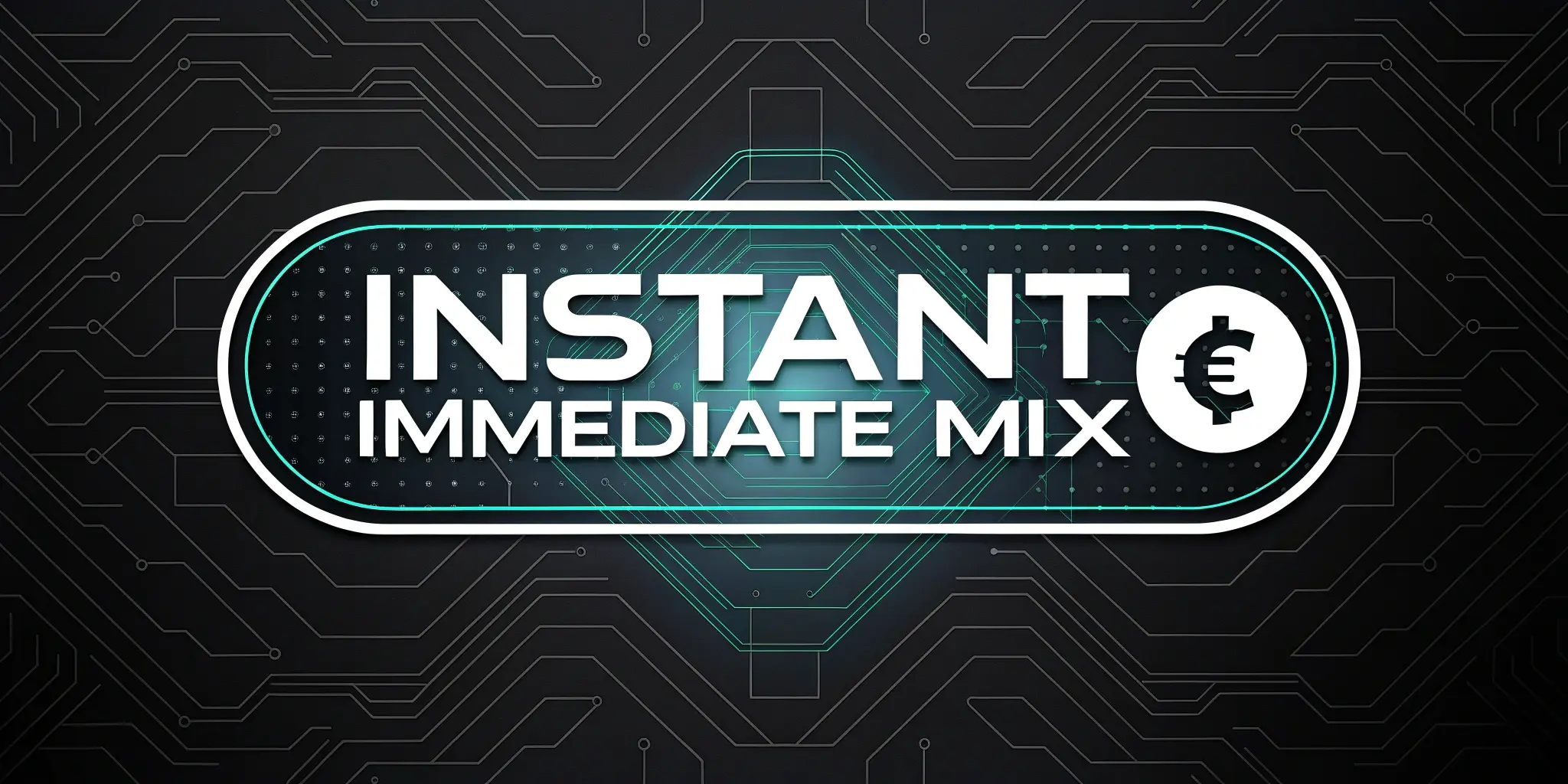 Immediate Mix